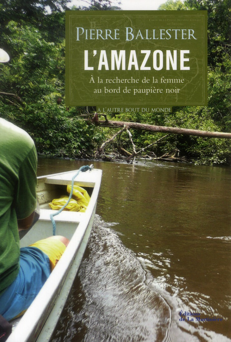 L'Amazone ; à la recherche de la femme au bord de paupière noir