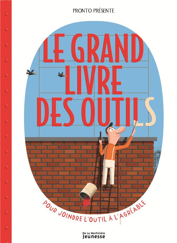 Le grand livre des outils ; pour joindre l'outil à l'agréable