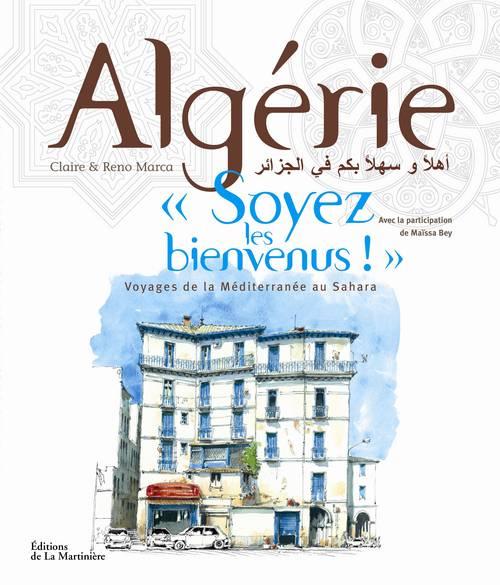 Algérie, "soyez les bienvenus !"
