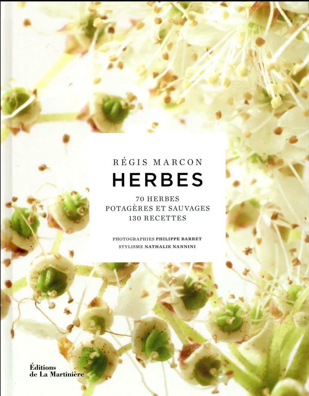 Herbes ; 70 herbes potagères et sauvages, 130 recettes