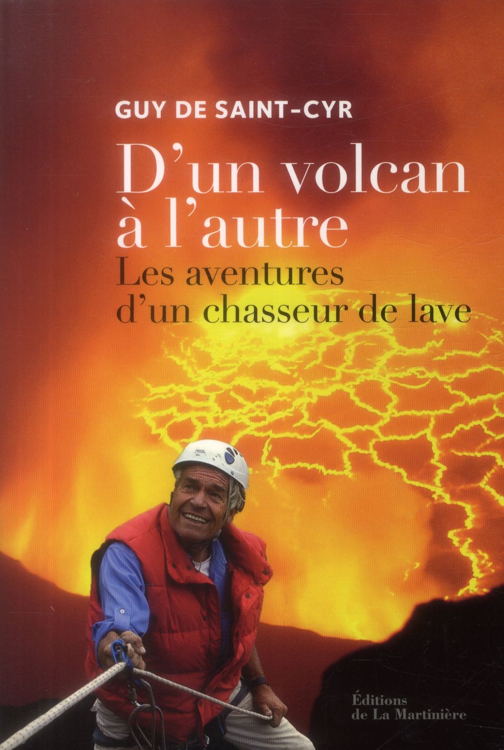 D'un volcan à l'autre ; les aventures d'un chasseur de lave