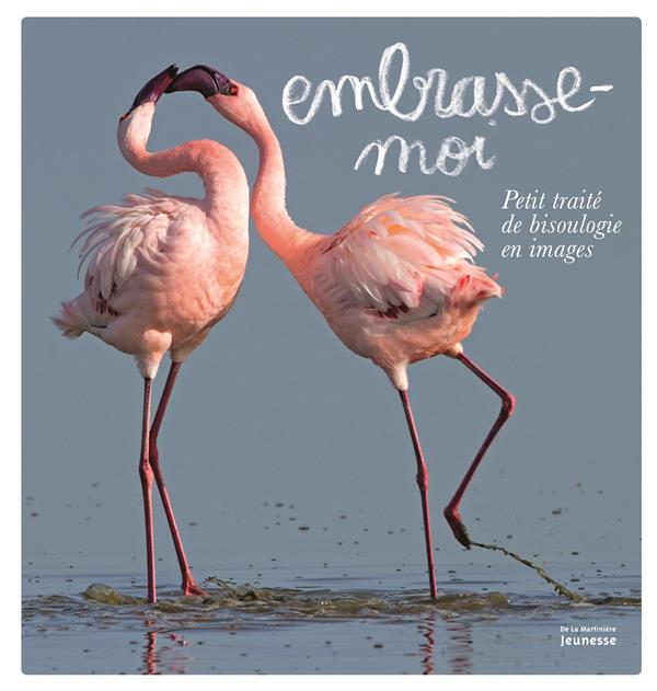 Embrasse-moi ; petit traité de bisoulogie en images