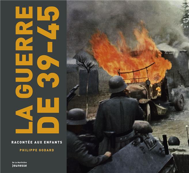 La guerre de 39-45 racontée aux enfants