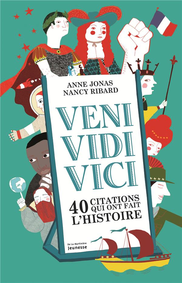 Veni vidi vici ; 40 citations qui ont marqué l'Histoire