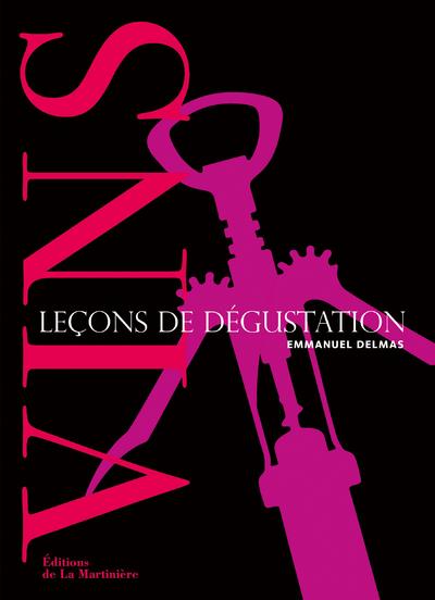 Vins ; leçons de dégustation