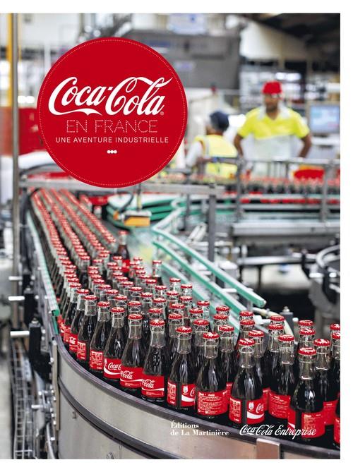 Coca-Cola en France ; une aventure industrielle