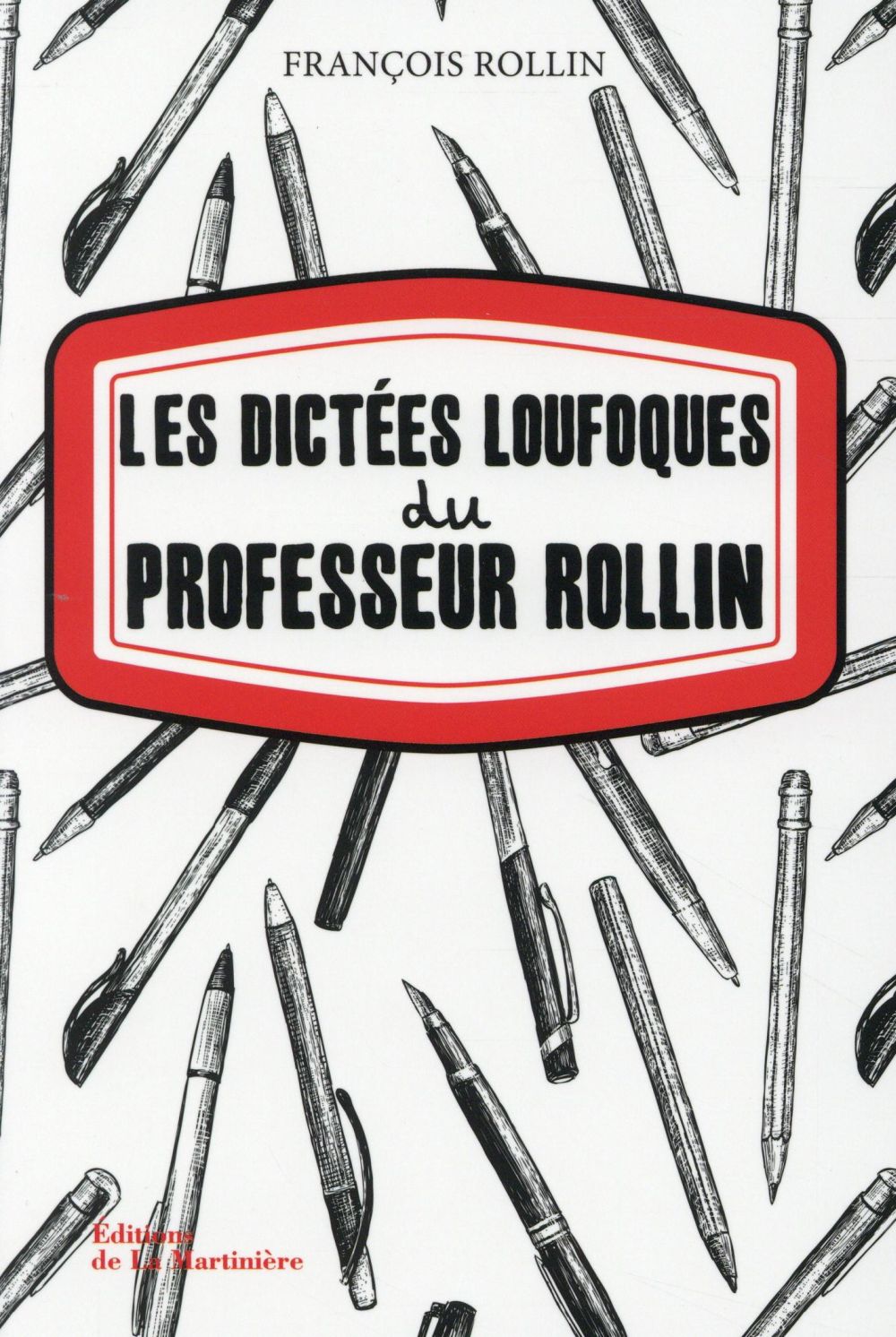 Les dictées loufoques du professeur Rollin