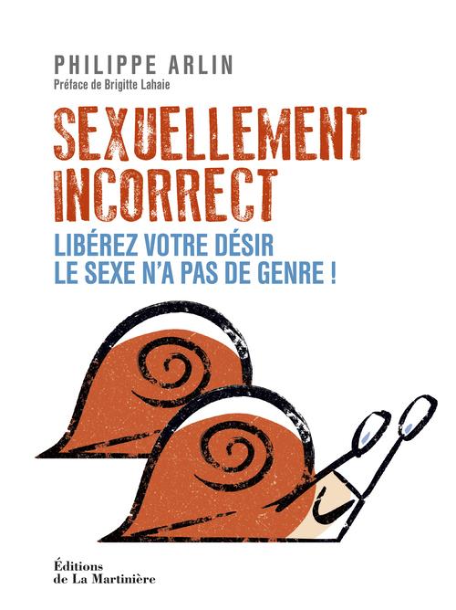 Sexuellement incorrect ; libérez votre désir, le sexe n'a pas de genre ! - flash vidéo