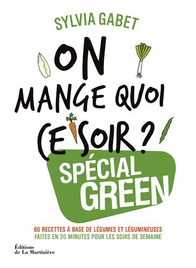 On mange quoi ce soir ? spécial green