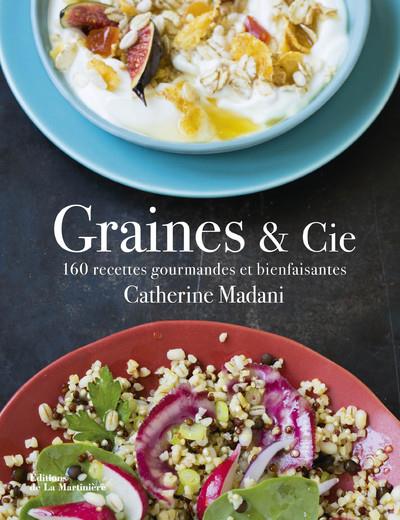 Graines et compagnie ; 160 recettes gourmandes et bienfaisantes - flash vidéo