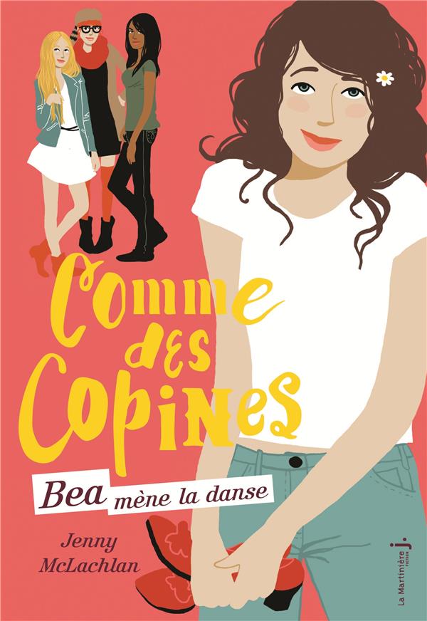 Comme des copines Tome 1 ; Béa mène la danse