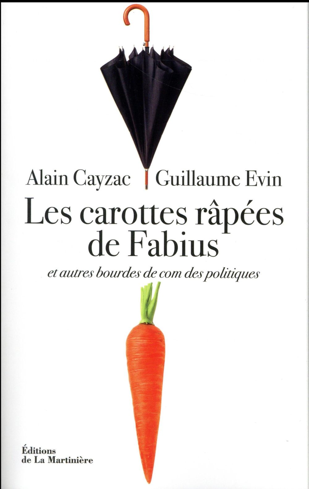 Les carottes râpées de Fabius et autres bourdes de com des politiques - flash vidéo