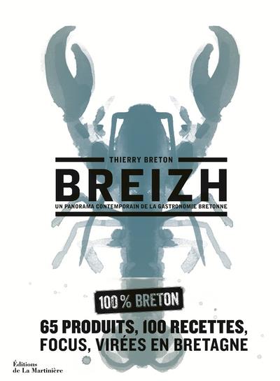 Breizh ; un panorama contemporain de la gastronomie bretonne
