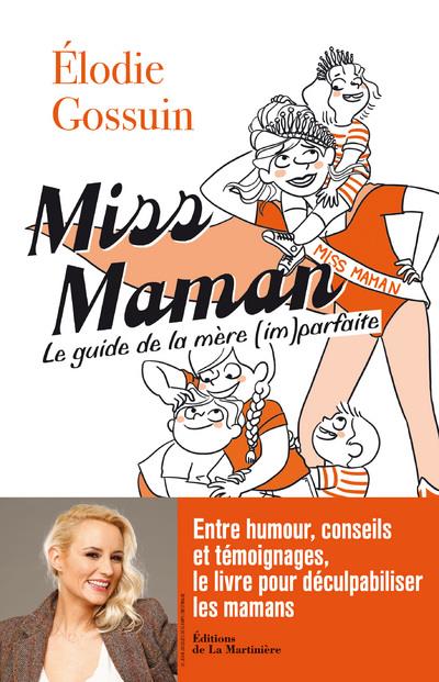 Miss maman ; guide de la maman (im)parfaite - flash vidéo