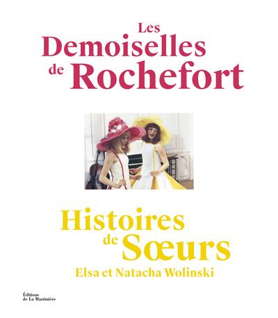 Art et spectacle : les demoiselles de Rochefort ; histoires de soeurs