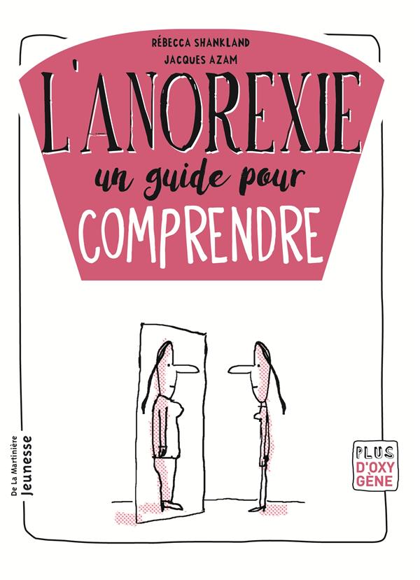 L'anorexie ; comprendre et s'en sortir