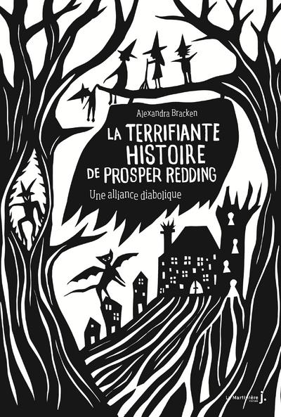 La terrifiante histoire de Prosper Redding Tome 1 ; une alliance diabolique