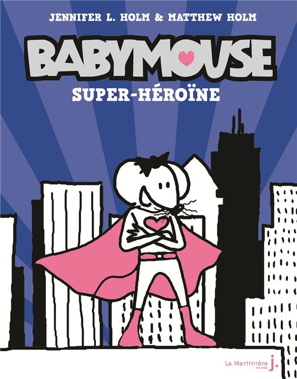 Babymouse Tome 2 ; super héroïne