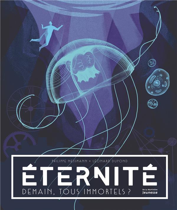éternité : demain, tous immortels ?