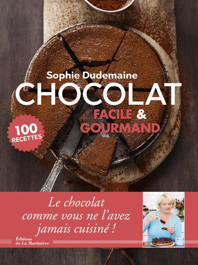 Chocolat facile et gourmand ; 100 recettes