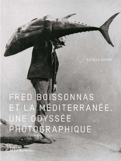 Fred Boissonnas et la Méditerranée ; l'odyssée photographique