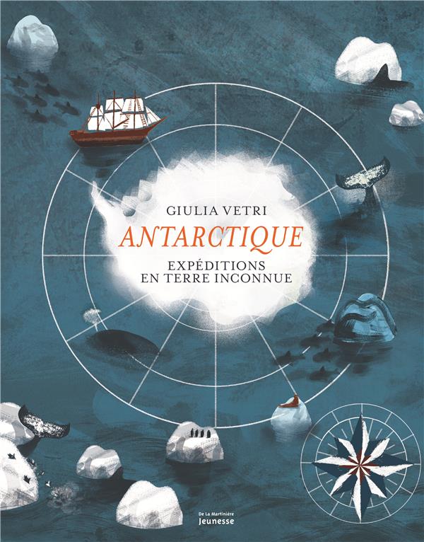 Antarctique ; expéditions en terre inconnue