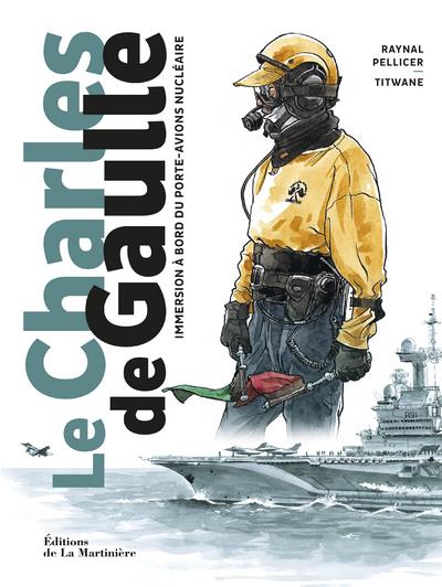 Le Charles-de-Gaulle ; immersion à bord du porte-avions nucléaire
