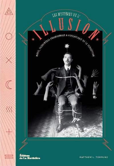 Les mystères de l'illusion ; magie, phénomènes paranormaux et psychologie de la perception - flash vidéo