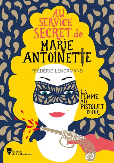 Au service secret de Marie-Antoinette Tome 4 : la femme au pistolet d'or - flash vidéo