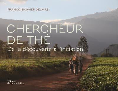 Chercheur de thé ; de la découverte et de l'initiation