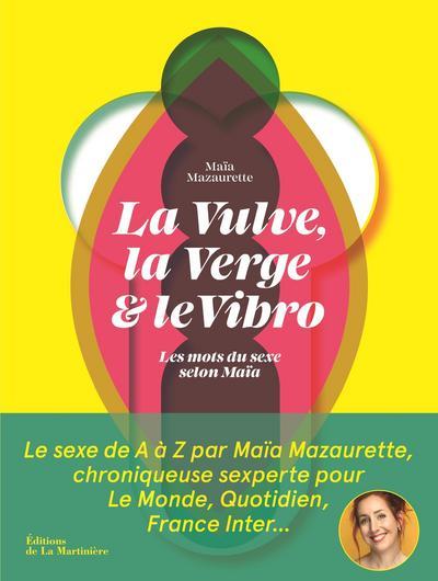 La vulve, la verge & le vibro ; les mots du sexe selon Maïa - flash vidéo