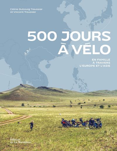 500 jours à vélo ; en famille à travers l'Europe et l'Asie