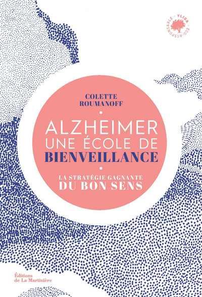 Alzheimer, une école de bienveillance : la stratégie gagnante du bon sens - flash vidéo
