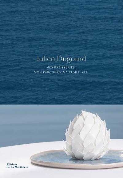 Julien Dugourd : mes pâtisseries, mon parcours, ma résilience - flash vidéo