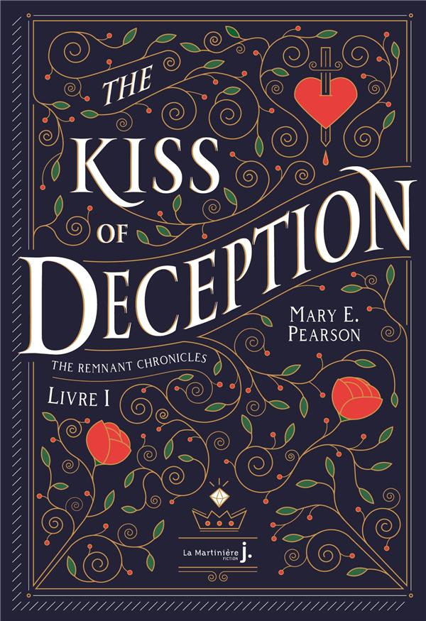The Remnant Chronicles Tome 1 : The kiss of deception