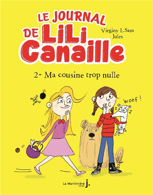 Le journal de Lili Canaille Tome 2 : ma cousine trop nulle