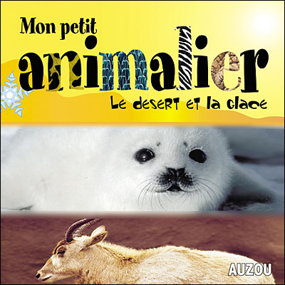 Mon petit animalier : le désert et la glace - flash vidéo