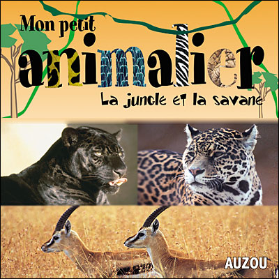 Mon petit animalier : la jungle et la savane - flash vidéo