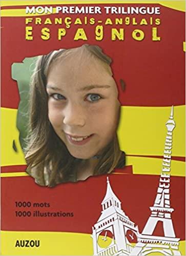 Mon premier dictionnaire trilingue français-anglais-espagnol - flash vidéo