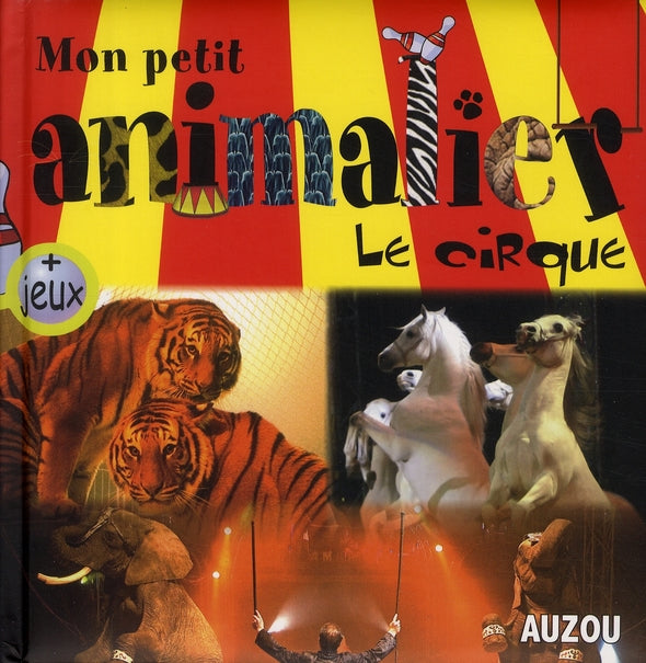 Mon petit animalier ; les animaux du cirque - flash vidéo
