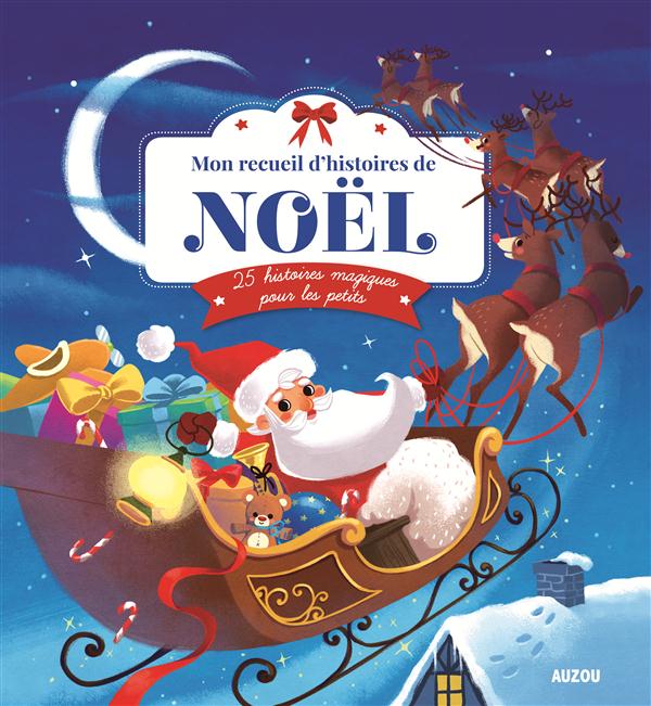 Mon recueil d'histoires de Noël ; 25 histoires magiques pour les petits - flash vidéo