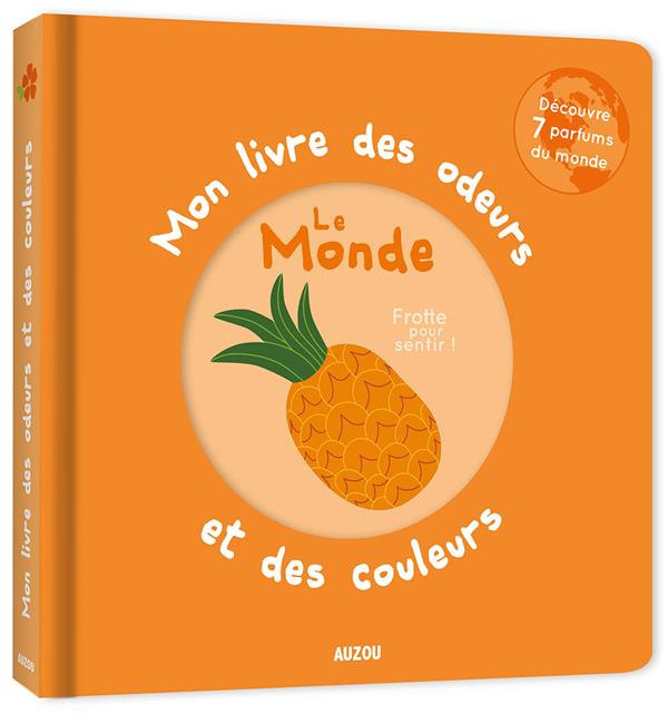 Mon livre des odeurs et des couleurs ; le monde - flash vidéo