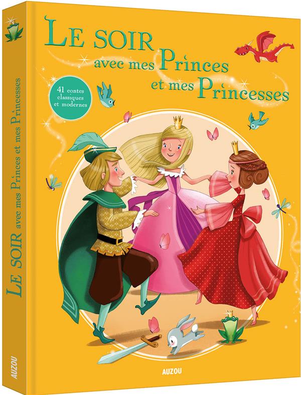 Le soir avec : mes princes et mes princesses ; 41 contes classiques et modernes - flash vidéo