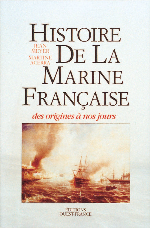 Histoire de la marine française des origines à nos jours