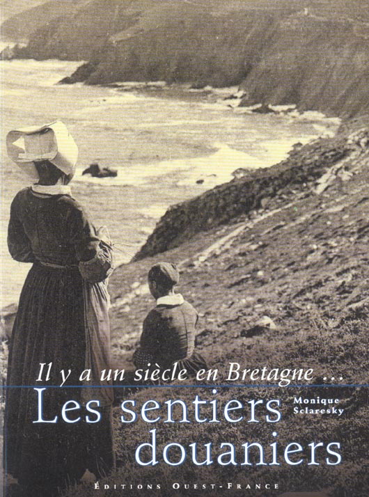 Il y a un siecle en bretagne... les sentiers douaniers