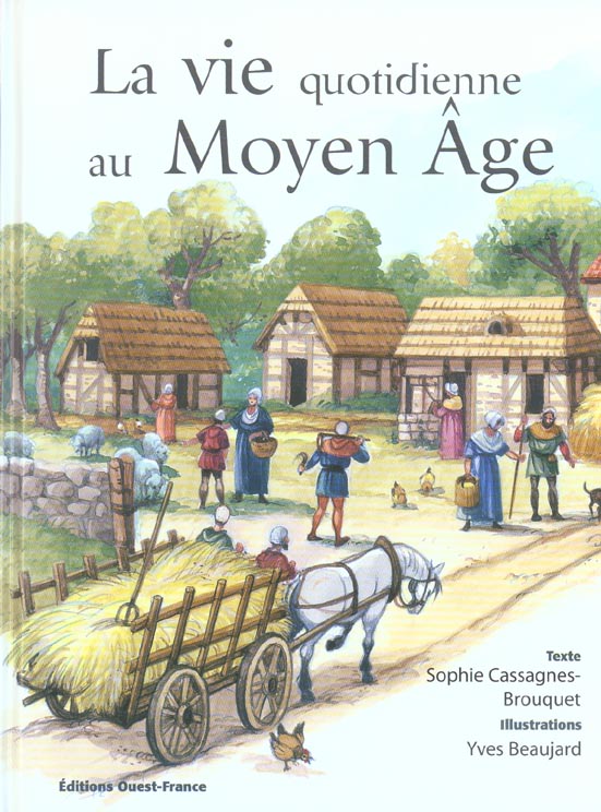 La vie quotidienne au moyen age