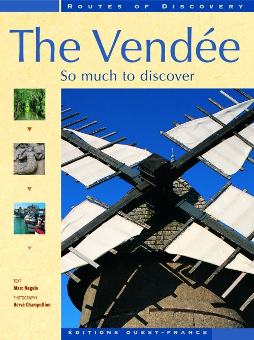 The Vendée ; so much to discover