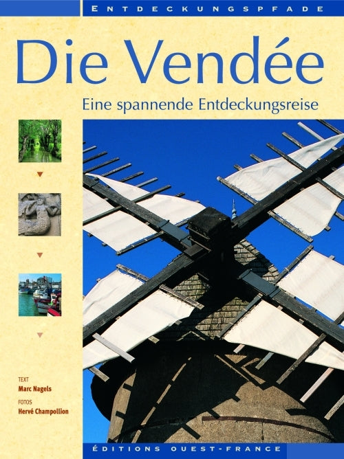 Die Vendée ; eine spannende entdeckungsreise
