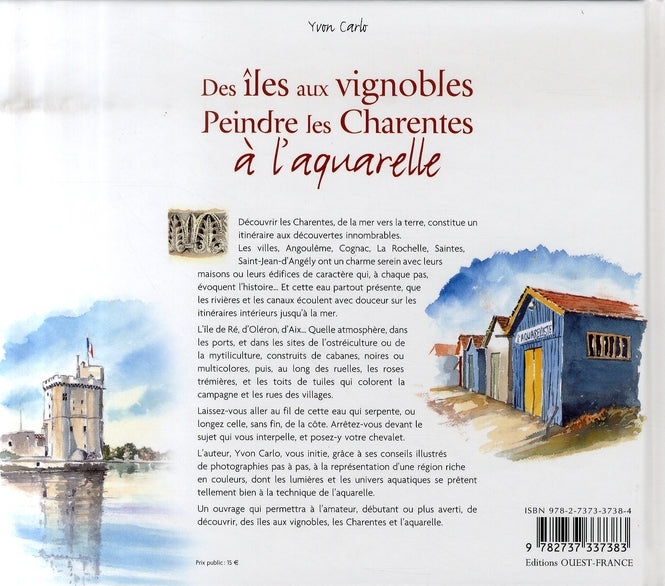 Des îles aux vignobles, peindre les charentes à l'aquarelle