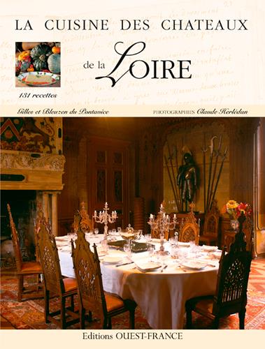 LA CUISINE DES CHATEAUX : la cuisine des châteaux de la Loire